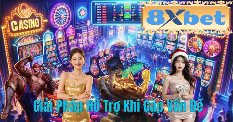 Giải Pháp Hỗ Trợ Khi Gặp Vấn Đề