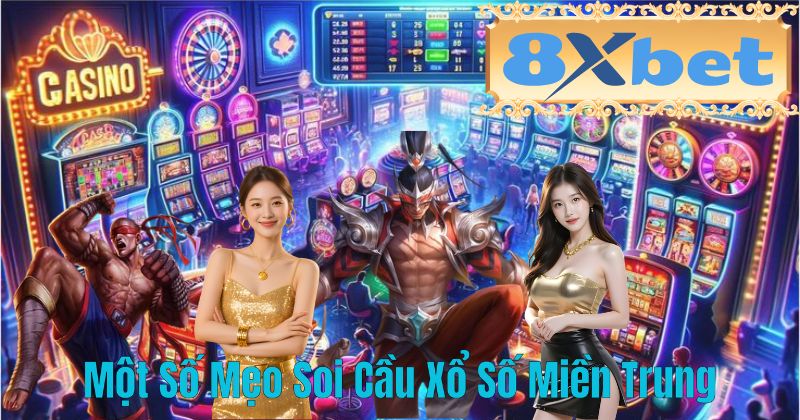 Một Số Mẹo Soi Cầu Xổ Số Miền Trung